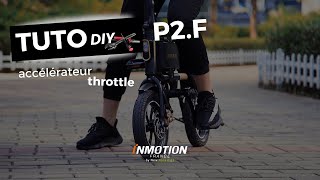 Tutoriel complet  changer laccélérateur de votre draisienne Inmotion P2F [upl. by Siladnerb]