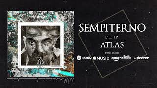 Sempiterno  Official Streaming Atlas EP 2021 [upl. by Airetak]