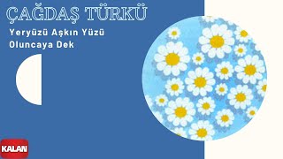 Çağdaş Türkü  Yeryüzü Aşkın Yüzü Oluncaya Dek  Bekle Beni © 1999 Kalan Müzik [upl. by Atnahsa482]