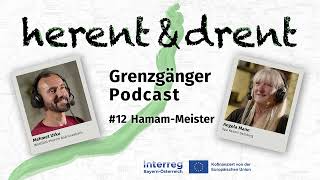 Grenzgänger Podcast 12  HamamMeister [upl. by Onfre55]