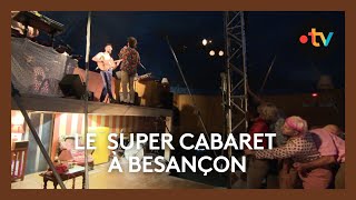 Le Super Cabaret une histoire collective à Besançon [upl. by Abrahams919]