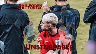 Phil Foden  Unstoppable  Lifestyle Goals Skills Assists Dribbles [upl. by Fayre138]