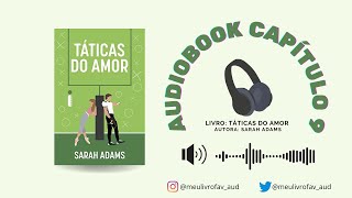 AUDIOLIVRO  TÁTICAS DO AMOR  SARAH ADAMS  CAP 9 [upl. by Econah]