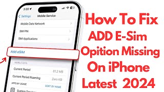 ESim Is Missing Or Not Showing Up On iPhone  How To Fix Add ESim Opition Is Missing After IOS 175 [upl. by Rivers977]