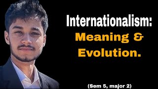 Internationalism Meaning amp Evolution [upl. by Mcgregor]