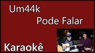 Karaokê Um44k  Pode Falar Violão Cover [upl. by Ori848]