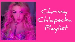 Chrissy Chlapecka Playlist All Songs [upl. by Aisatana]