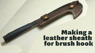 quotDIY leather sheath for Brush Hook Axe Simple and Effectivequot asmr bushcraft leathercraft [upl. by Osterhus]