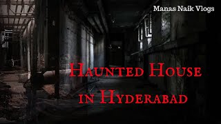 ଭୂତ ବଙ୍ଗଳା  Haunted House in Hyderabad  Manas Naik Vlogs  odiavlogs odisha hyderabad [upl. by Airdnua]