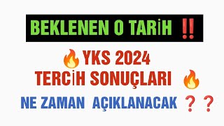 Yks 2024 Tercih Sonuçları Ne zaman Açıklanacak  yks2024 2024yks [upl. by Annadal]