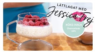 Lättlagat med Jessica Frej  Overnight Oats [upl. by Magdalen]