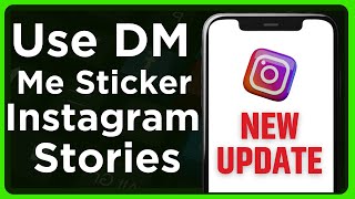 How to Use DM Me Sticker on Instagram Stories  Full Guide [upl. by Nyrahs]