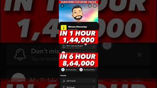 SNAP SCORE 864k IN 6 HOURS FAST🔥 how to INCREASE SNAPCHAT SCORE 2023  snap score increase shorts [upl. by Celle]