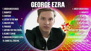 George Ezra Top Of The Music Hits 2024  Most Popular Hits Playlist [upl. by Wenona]