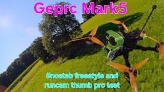 FPV Drone Flight  Geprc Mark5  Runcam Thumb Pro  nostab because Gyroflow blurs the video sendit [upl. by Yahsan158]