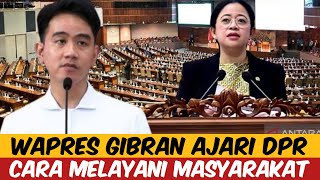 WAPRES GIBRAN AJARI DPR  CARA MELAYANI MASYARAKAT [upl. by Wojcik]