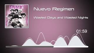 Nuevo Regimen  Wasted Days and Wasted Nights  Envy Audio [upl. by Levania]