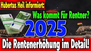 2025 Rentenerhöhung Hubertus Heil Enthüllt Wichtige Details [upl. by Iralam]