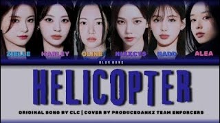 PRODUCEGANKZ COVER  CLC  HELICOPTER ENG VERSION  TASK II  ENFORCERS  TEAM A [upl. by Hafirahs]