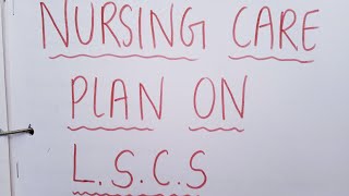 Nursing care plan on LSCS  Lower Segment Cesarean Sectionin obstetrics and gynecology bsc nursing [upl. by Ulrika643]