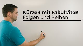 Kürzen mit Fakultäten Folgen und Reihen  Mathe by Daniel Jung [upl. by Znieh]