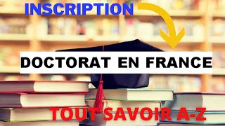 COMMENT SINSCRIRE EN DOCTORAT EN FRANCE  TUTO Candidature [upl. by Nywg]