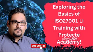 Exploring the Basics of ISO27001 LI Training with Protecte Academy [upl. by Hodgkinson]