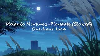 Melanie MartinezPlay Date Slowed One hour loop clean [upl. by Kjersti]