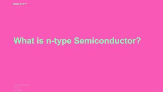 What is ntype Semiconductor [upl. by Laumas476]