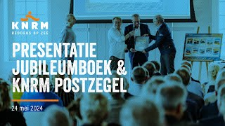 Presentatie jubileumboek Redders op Zee en onthulling KNRM postzegel [upl. by Petigny]