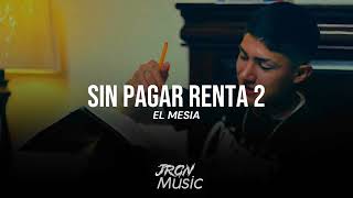 Sin Pagar Renta 2  Ella Mintió   El Mesia Audio Official [upl. by Queen]