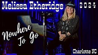 Melissa Etheridge LIVE on Piano 2024  NOWHERE TO GO [upl. by Gerti]