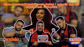 EMOCIONET E KOMBÃ‹TARES DEBAT I ASHPÃ‹R ME NJÃ‹ VAJZÃ‹ RRETH FUTBOLLIT  ANDALE SPORT EPISIODI 3 [upl. by Neraj]