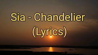 Sia  Chandelier Lyrics [upl. by Ahseiyt32]