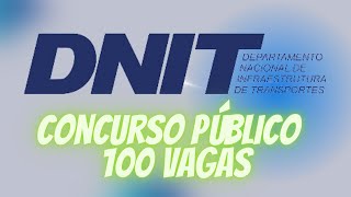 CONCURSO PÚBLICO DO DNIT  EDITAL ABERTO E INSCRIÇÕES [upl. by Neerehs74]