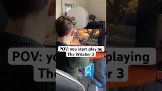 People playing The Witcher 3 Wild Hunt…  thewitcher3 relatable gaming [upl. by Jegar189]