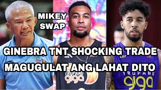 GINEBRA TNT SHOCKING TRADE  MAGUGULAT ANG LAHAT DITO [upl. by Ailema701]