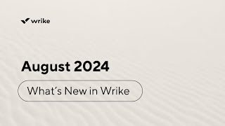 Whats New in Wrike  August 2024 [upl. by Cavallaro]