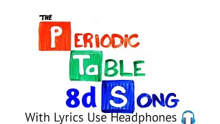 Periodic table 8d SongAudio with Lyrics  AsapScience x 8d Bharat  Use Headphones 🎧 [upl. by Kazimir592]