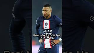 Mbappé Real Madrid’de Ne Durumda [upl. by Gustave161]