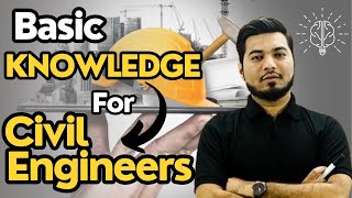 Basic Knowledge For Civil Engineers  सिविल इंजीनियरों के लिए बुनियादी ज्ञान [upl. by Zat]