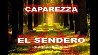 CAPAREZZA  EL SENDERO feat Mishel Domenssain [upl. by Quintessa]