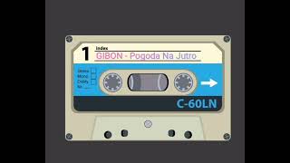 Gibon  Pogoda Na Jutro [upl. by Downs]