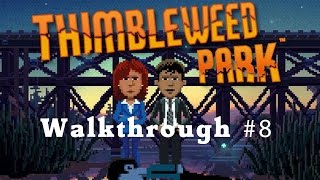 Thimbleweed Park  Walkthrough 810 [upl. by Whitney]