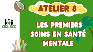 Le mental compteAtelier 08  Les premiers soins en santé mentale [upl. by Musser552]