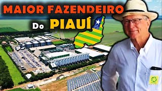 ELE TEM A MAIOR FAZENDA DO PIAUÍ CONHEÇA UM DOS MAIORES DO NORDESTE [upl. by Naginnarb]