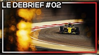 LE DEBRIEF F1  GP DE BAHREIN [upl. by Illa]