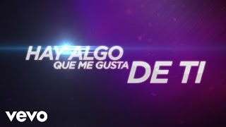 Algo Me Gusta De Ti Lyric Video [upl. by Carrington393]