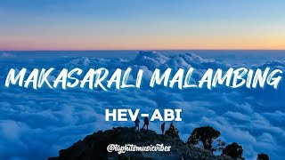 Makasarili Malambing  Hev abi Lyrics [upl. by Ekim]