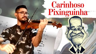 Carinhoso Pixinguinha Violino Cover  Dia do chorinho [upl. by Maurilla698]